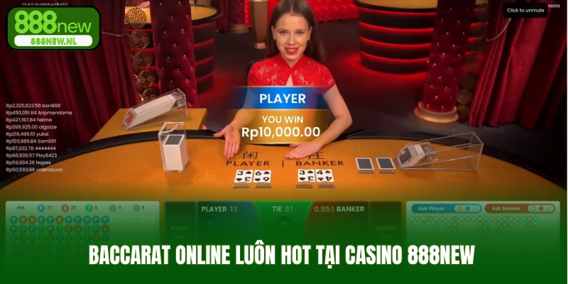 Baccarat online luôn hot tại casino 888new