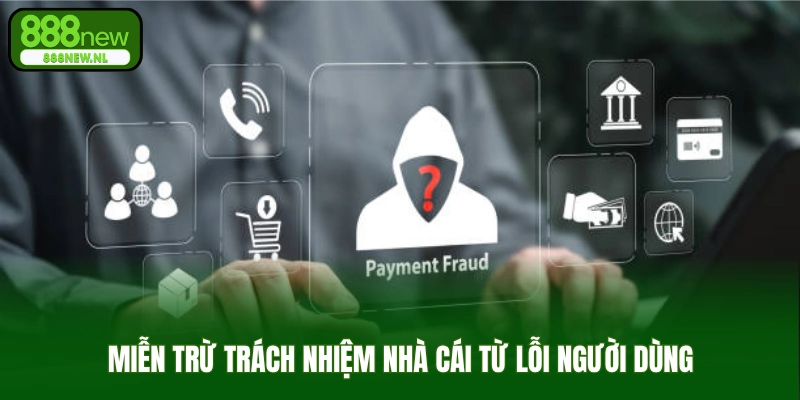 Miễn trừ trách nhiệm nhà cái từ lỗi người dùng
