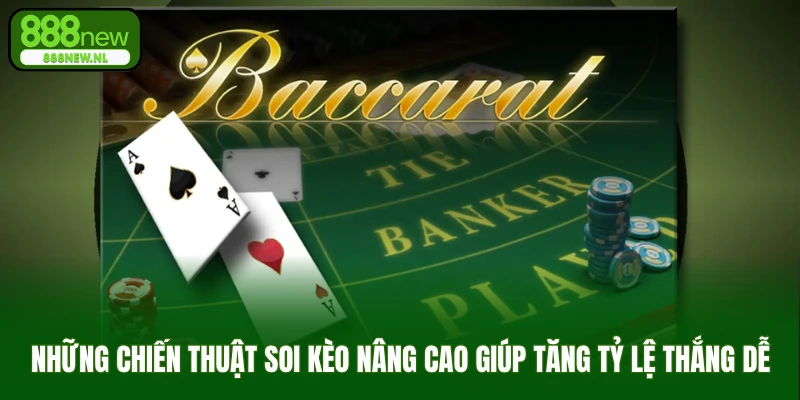 Áp dụng những chiến thuật soi kèo nâng cao giúp tăng tỷ lệ thắng dễ